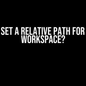 How do I set a relative path for SQLite in workspace?