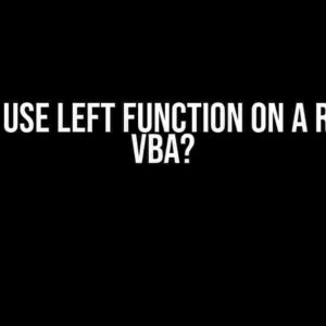 How to Use Left Function on a Range in VBA?