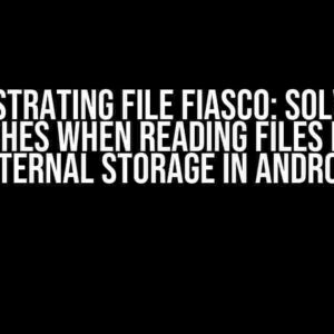 The Frustrating File Fiasco: Solving App Crashes When Reading Files from Internal Storage in Android